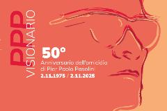 PPP_Visionario_Pasolini 50°